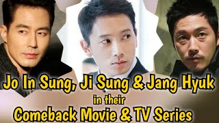 Jo In Sung, Ji Sung & Jang Hyuk in their Comeback Movie and K-Drama this 2021