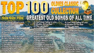 Golden Oldies Greatest Hits 50s 60s 70s - Top 100 Oldies But Goodies 50s 60s 70s