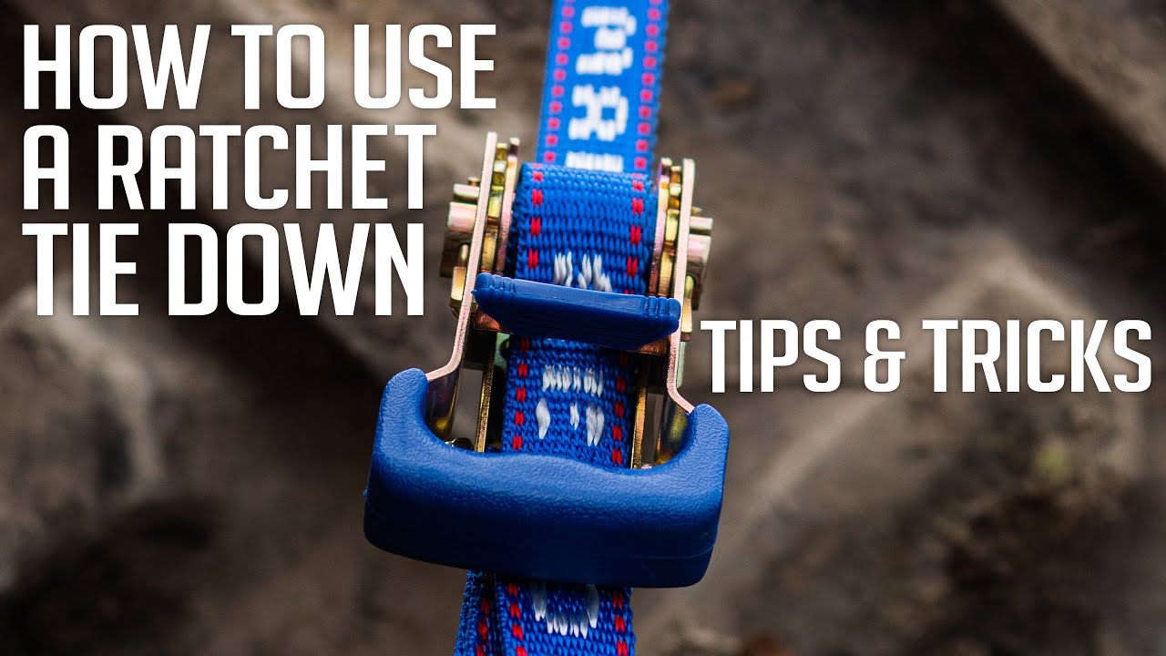 How to use a Ratchet Tie down