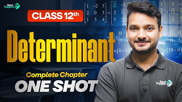 Class 12 Determinants One Shot | Class 12th Maths Chapter-4 Revision | CBSE 2025-26