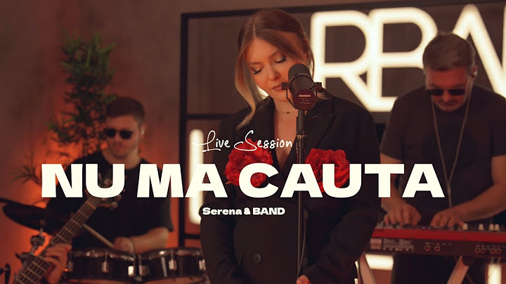 Serena & Band - Nu ma cauta (Live Session)