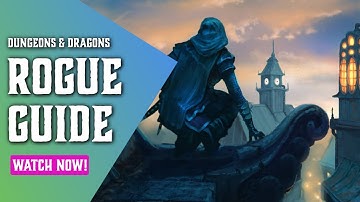 DnD Rogue 5e Guide - Classes for Dungeons and Dragons