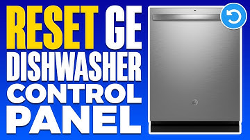 How To Reset GE Dishwasher Control Panel (2025)