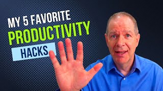 My 5 Favorite Productivity Hacks