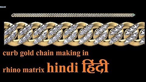 curb gold chain making in rhino matrix dj 1 hindi