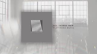 Video thumbnail of "All Things New | Flatirons Music"