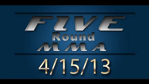 FiveRoundMMA - 4/15/13