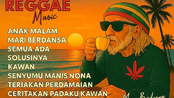 Lagu Reggae Indonesia Paling Enak Didengar 🎧 Mari Berdansa! PENYEMANGAT kerja