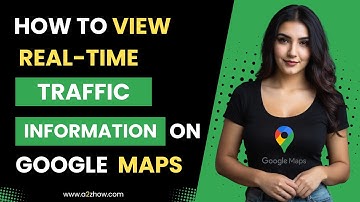 How to View Real Time Traffic Information on the Google Maps Website