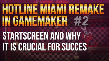 Hotline Miami Remake in GameMaker Studio #2 - Why the startscreen is crucial