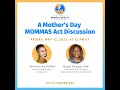 A Mother's Day MOMMAS Act: A discussion on the MOMMAS Act and Women's health