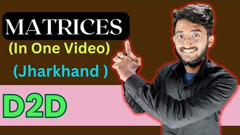 Matrices | Jharkhand D2D | Engineering Maths -1 |  Diploma 1st Semester Jharkhand