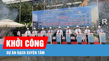 Khởi công dự án rạch Xuyên Tâm