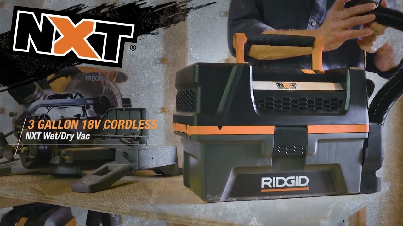 RIDGID® 3 GALLON 18V CORDLESS NXT WET/DRY VAC :15 version - YouTube