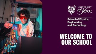 Welcome To The School Of Physics, Engineering And Technology