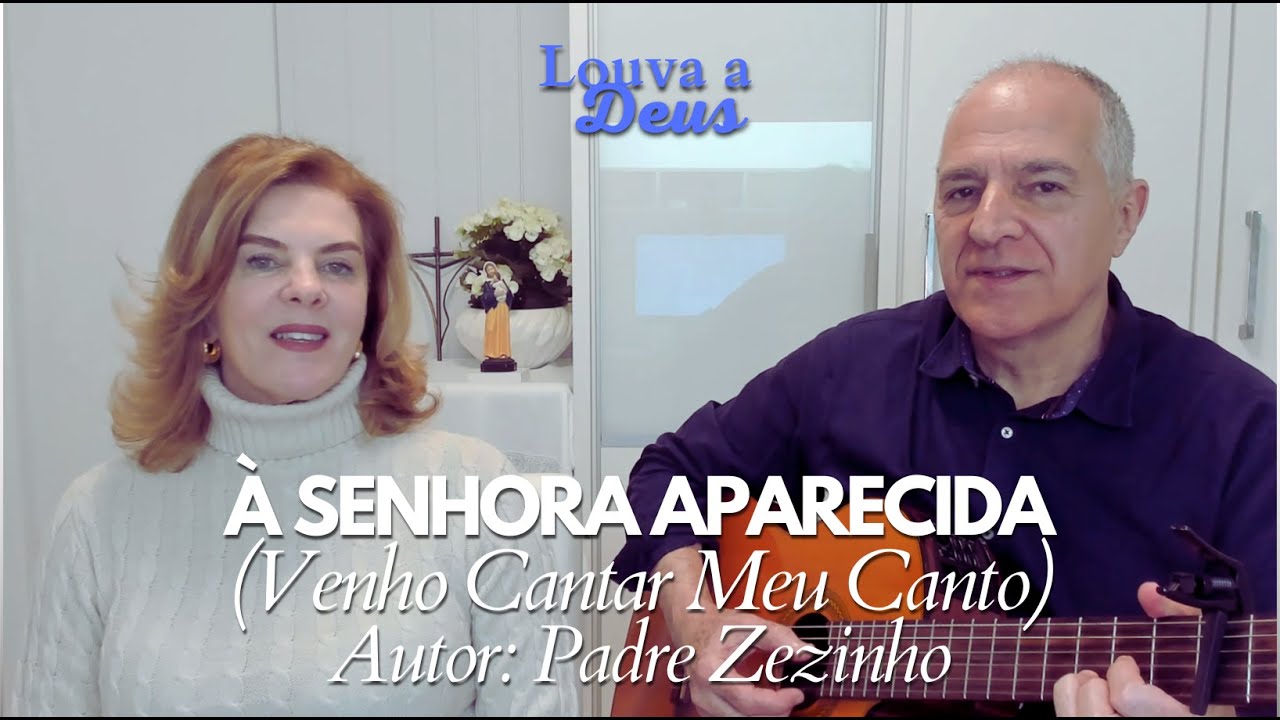 À SENHORA APARECIDA (Venho Cantar Meu Canto) - Nossa Senhora Aparecida - Missa - Procissão