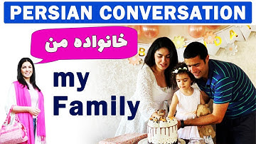 Persian/Farsi Conversations 4: My Family  خانواده من