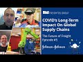 Future of Freight: Supply Chain Innovation and COVID's Supply Chain Impact w/Johnson &amp; Johnson