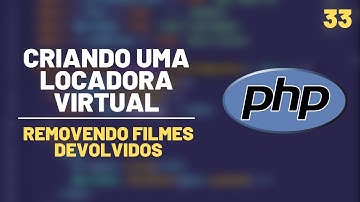 Criando uma locadora virtual com PHP#33 - Removendo filmes devolvidos