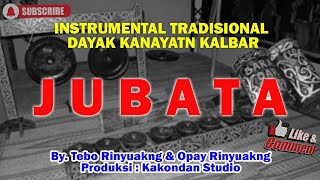 Jubata (Instrumental Tradisional Dayak Kanayatn Kalbar)  Musik