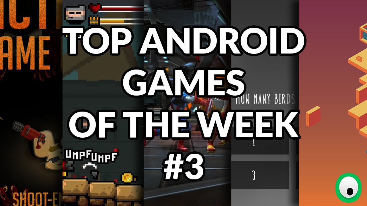 Top Android Games of the Week #3 - YouTube