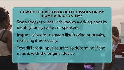 How Do I Fix Receiver Output Issues On My Home Audio System? - Audio Gear Insider