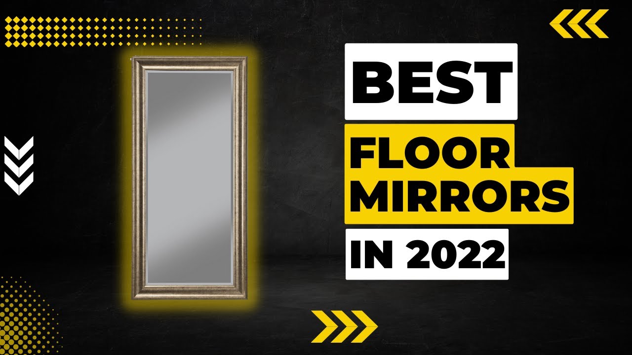 Best Floor Mirrors in 2023