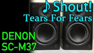 DENON SC-M37でティアーズ・フォー・フィアーズを聞く Tears For Fears - Shout! / 空気録音/ Audio Sound Check