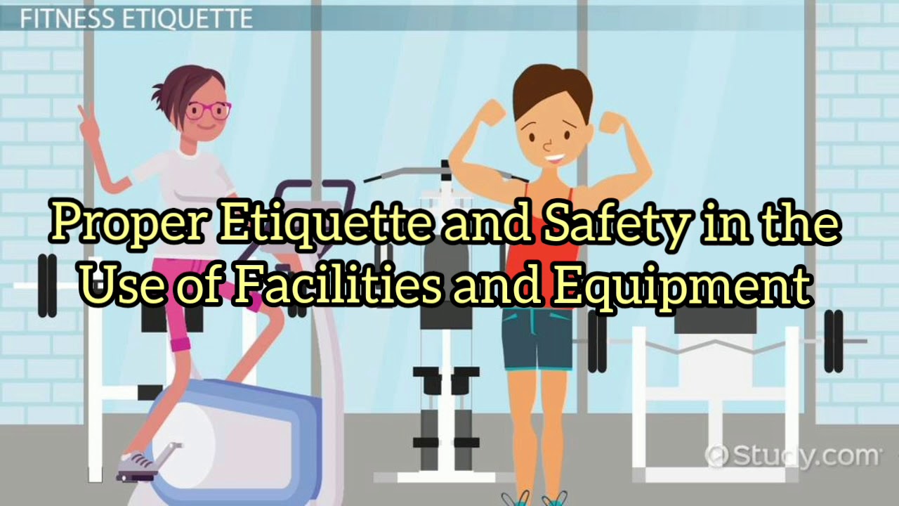 proper-etiquette-and-safety-in-the-use-of-facilities-and-equipment