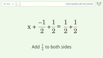 Solve x-1/2=1/2: Linear Equation Video Solution | Tiger Algebra