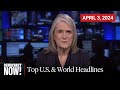 Top U.S. &amp; World Headlines — April 3, 2024