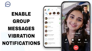 How To Enable Group Messages Vibration Notifications On Imo App