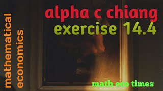 exercise 14.4 |alpha c chiang| improper integral...