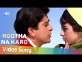 Rootha Na Karo (HD) | Rootha Na Karo (1970) | Shashi Kapoor | Nanda | Bollywood Blockbuster