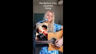 Me Before You - Wrote a Song Using The Movie Title