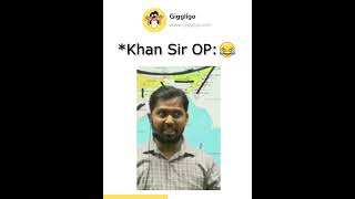 Khan Sir funny  | Khan Sir funny status | Khan Sir #shorts #khansir #khansircomedy #funny