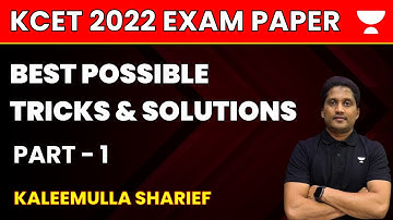 Discussion of KCET 2022 Paper Using Best Possible Tricks and Solution | Part 1 | Kaleemulla Sharief