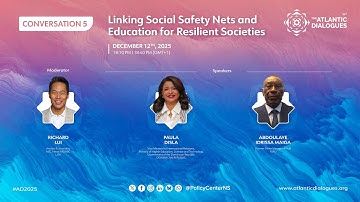 Conversation V: Linking Social Safety Nets and Education for Resilient Societies