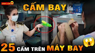 🔥 25 Thứ Bị Cam Khi Đi Máy Bay Và Những Tình Huống Có Một Không Hai Bạn Nhất Định Phải Biết