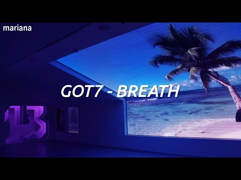 𝐆𝐨𝐭𝟕 (갓세븐) - 𝐁𝐫𝐞𝐚𝐭𝐡 (넌 날 숨 쉬게 해) - 𝐄𝐚𝐬𝐲 𝐋𝐲𝐫𝐢𝐜𝐬