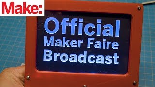 How to Make a Lighted Sign for your Maker Faire Broadcast