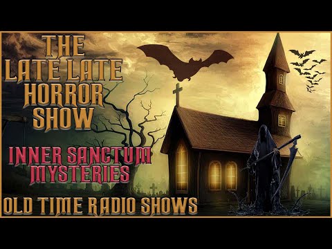 Inner Sanctum Mysteries | Spooky Stories In The Night | Old Time Radio Shows All Night Long