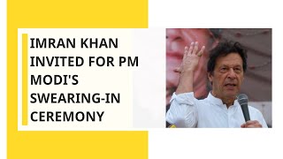 Sources: Imran Khan Invited For PM Modi's Swearing-in Ceremony