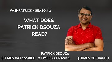 What does Patrick Dsouza read? |#AskPatrick | Patrick Dsouza | 6 times CAT 100%ile