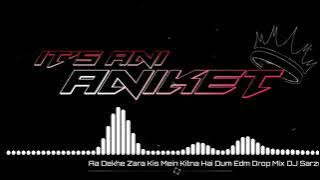 AA DEKHE JARA KISME KITNA HAI DUM EDM DROP MIX DJ AJAY AURANGABAD