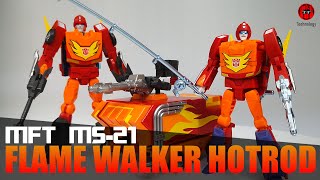 MFT MS-21 Flame Walker aka Hot Rod and Comparison with MFT Rodimus [Teohnology Toys Review]