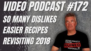 Video Podcast #172 - Last Friday's Video, Letting People and Things Bother You, Revisiting 2018
