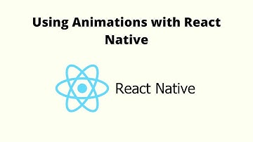 Using Animations with React Native