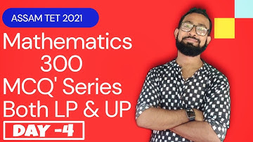Assam TET 2021|Assam TET mathematics|300 MCQ Series|Day-4