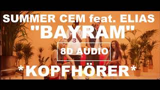 [8D Audio] SUMMER CEM feat. ELIAS - BAYRAM I 8D DEUTSCHRAP + LYRICS